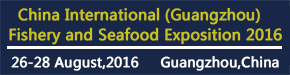 China International(Guangzhou)
Fisheries & Seafood Expo 2016
